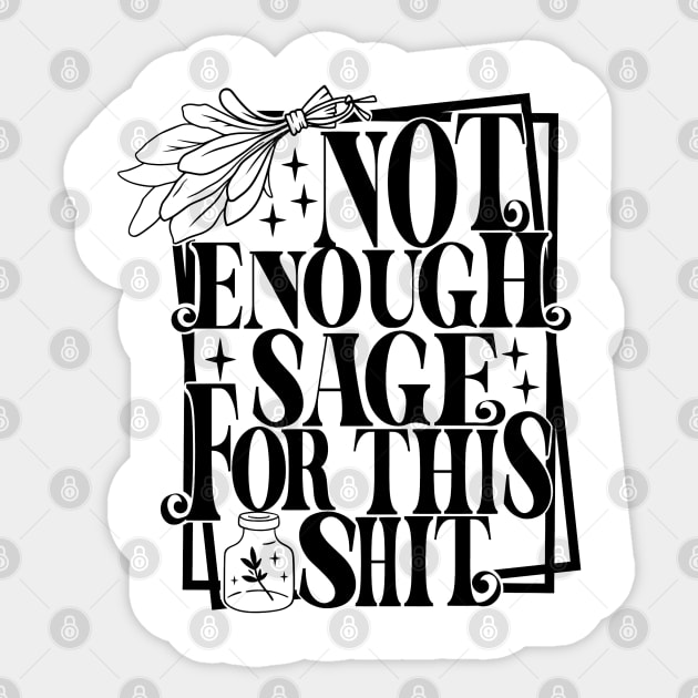 Not Enough Sage Sticker by Hija de Marte Tarot